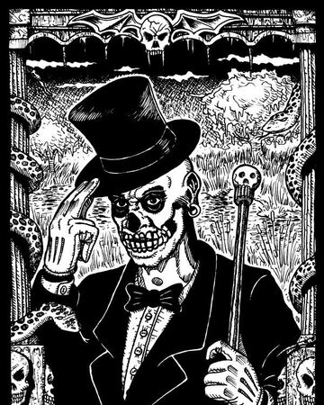 Baron Samedi is the loa of the dead. He usually wears a black top hat, tuxedo and has a skeletal face. 